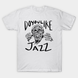 Do You Like Jazz T-Shirt